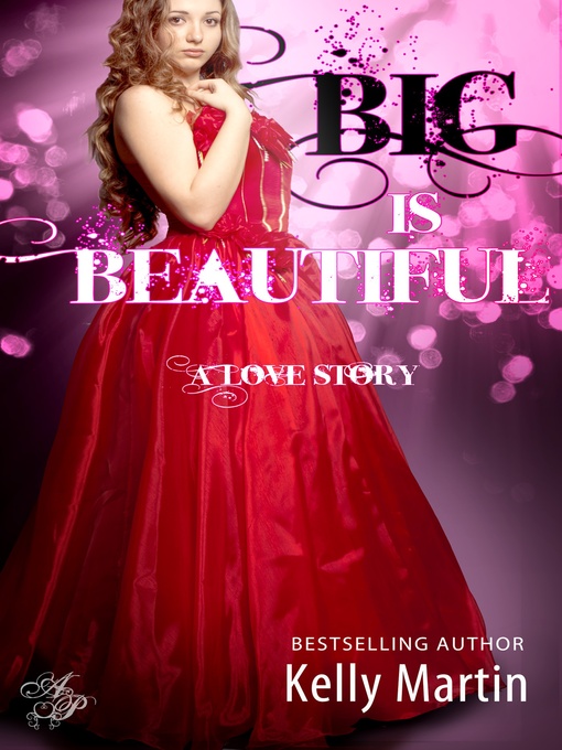 Title details for Big is Beautiful by Kelly Martin - Available